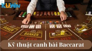 Kỹ thuật canh bài Baccarat