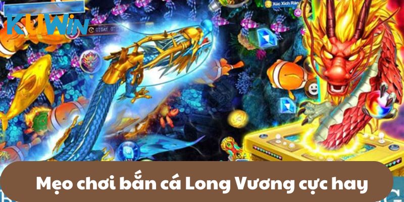 Bắn cá Long Vương sở hữu đồ họa đỉnh cao