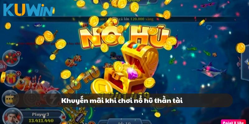 Khuyến mãi dành riêng cho thành viên tham gia nổ hũ thần tài