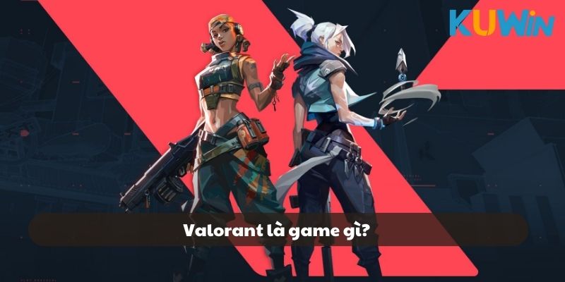 Giải nghĩa game Valorant