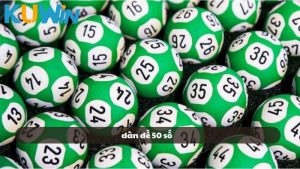 Dàn đề 50 số - Bí Quyết Để Trúng Thưởng Cao