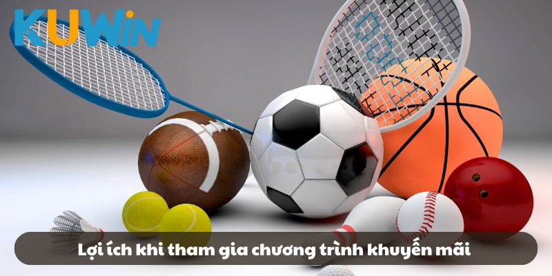 Lợi ích khi tham gia chương trình khuyến mãi 