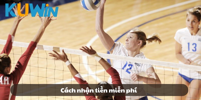 Cách nhận tiền miễn phí từ nhà cái