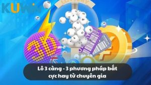 Lô 3 càng - 3 phương pháp bắt cực hay từ chuyên gia