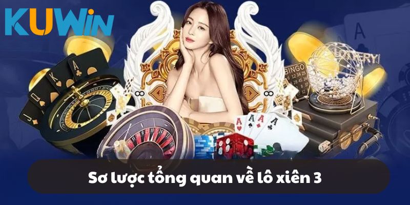 Đôi nét về lô xiên 3