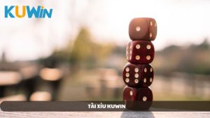 Tài Xỉu Kuwin – Hướng Dẫn Chơi Chi Tiết