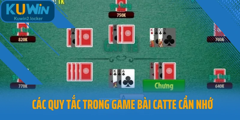 Các quy tắc trong game bài Catte cần nhớ
